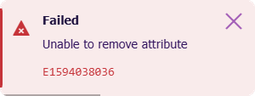A failure notification shown after trying to delete an attribute that's populated on any items