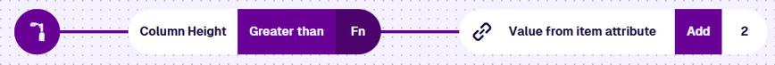A Greater than node comparing the Column Height attribute to an Add function, adding 2 to a Value from item attribute node