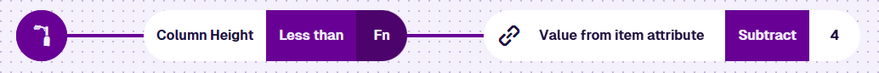 A Less than node comparing the Column Height attribute to a Subtract function, a Value from item attribute node minus 4