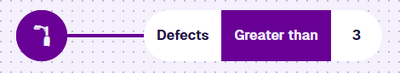 A Greater than node comparing a count of Defects to 3